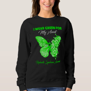 Butterfly I Wear Green For My Aunt Nephrotic Syndr Sweatshirt