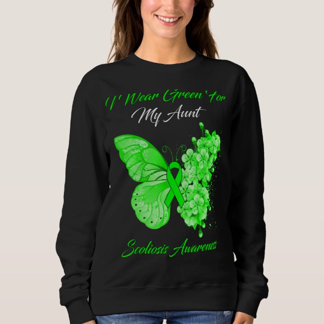 Butterfly I Wear Green For My Aunt Scoliosis Aware Sweatshirt (Front)