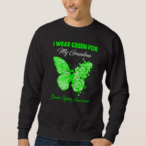 Butterfly I Wear Green For My Grandma Brain Injury Sweatshirt
