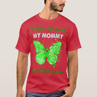 Butterfly I Wear Green For My Mommy Mental Health  T-Shirt