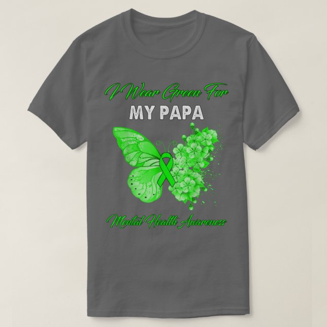 Butterfly I Wear Green For My Papa Mental Health A T-Shirt (Design Front)