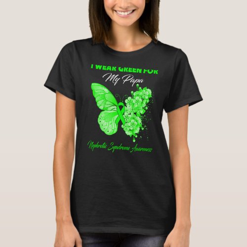 Butterfly I Wear Green For My Papa Nephrotic Syndr T_Shirt