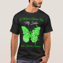 Butterfly I Wear Green For My Sister Bipolar Disor T-Shirt