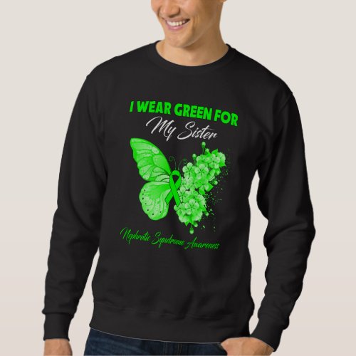 Butterfly I Wear Green For My Sister Nephrotic Syn Sweatshirt