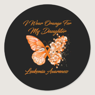 Butterfly I Wear Orange For My Daughter Leukemia A Classic Round Sticker