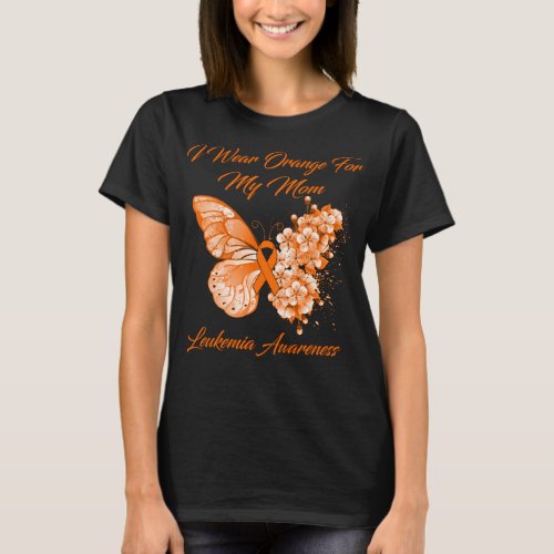 Butterfly I Wear Orange For My Mom Leukemia Awaren T_Shirt