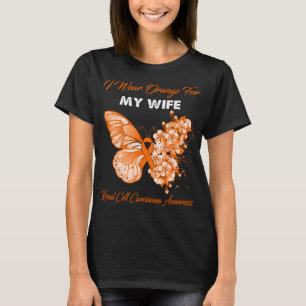 Butterfly I Wear Orange For My Wife Renal Cell T-Shirt