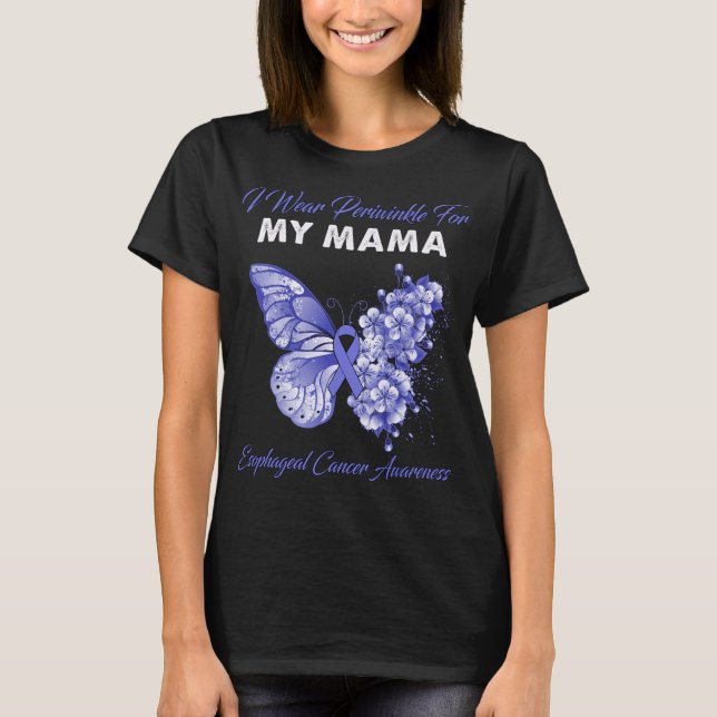 Butterfly I Wear Periwinkle For MY MAMA Esophageal T-Shirt (Front)