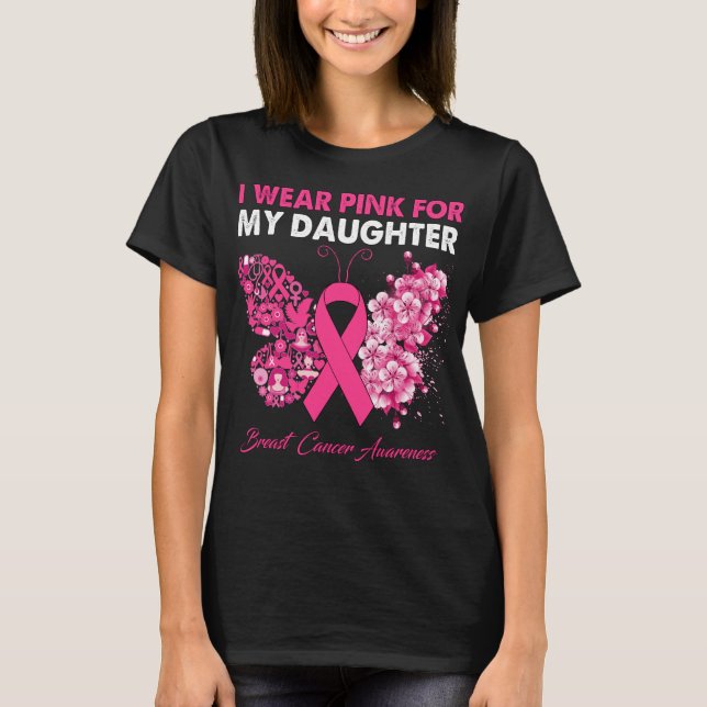 Butterfly I Wear Pink For My Daughter Breast  T-Shirt (Front)