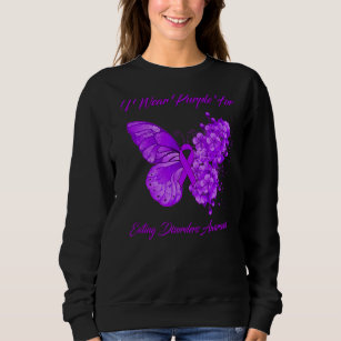 Butterfly I Wear Purple For Eating Disorders Aware Sweatshirt