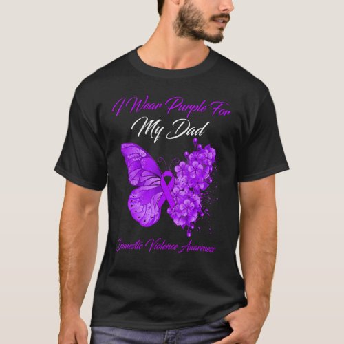 Butterfly I Wear Purple For My Dad Domestic Violen T_Shirt