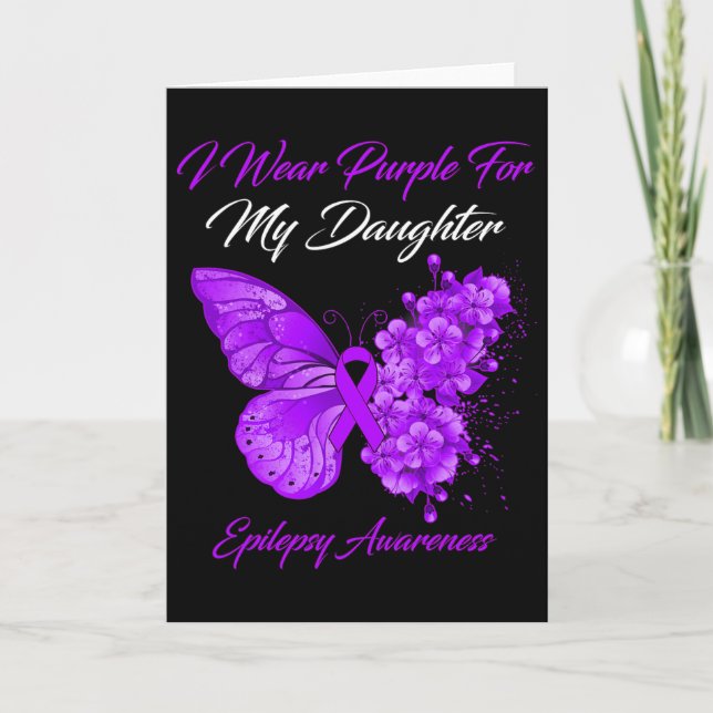 Butterfly I Wear Purple For My Daughter Epilepsy A Card (Front)