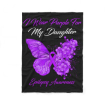 Butterfly I Wear Purple For My Daughter Epilepsy A Fleece Blanket