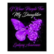 Butterfly I Wear Purple For My Daughter Epilepsy A Poster