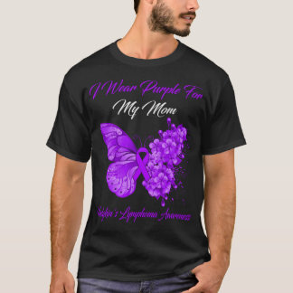 Butterfly I Wear Purple For My Mom Hodgkin's Lymph T-Shirt