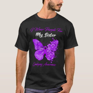 Butterfly I Wear Purple For My Sister Epilepsy Awa T-Shirt