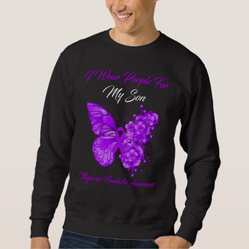 Butterfly I Wear Purple For My Son Migraine Headac Sweatshirt