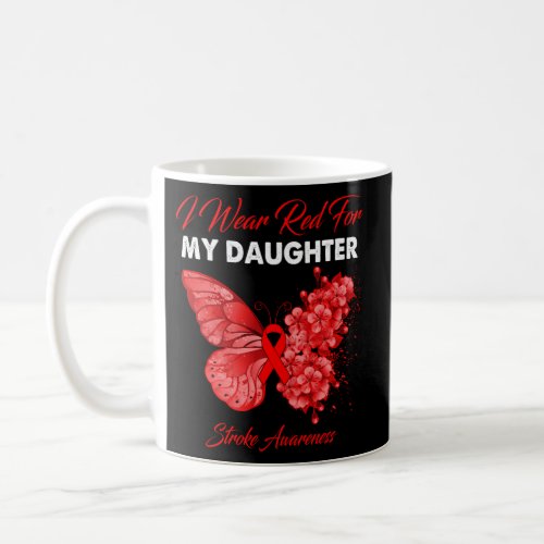 Butterfly I Wear Red For My Daughter Stroke Awaren Coffee Mug