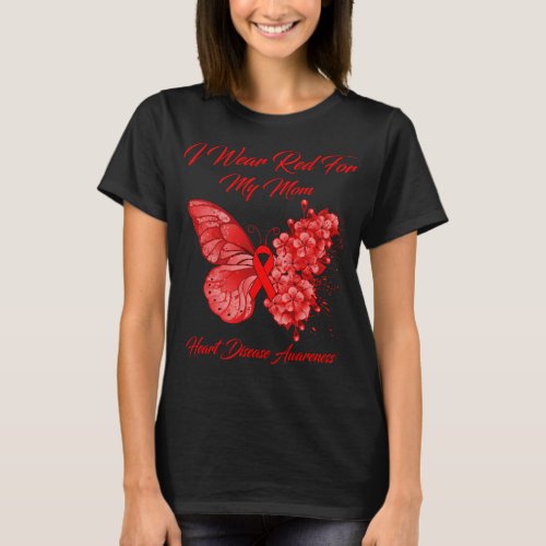 Butterfly I Wear Red For My Mom Heart Disease  T_Shirt