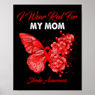 Butterfly I Wear Red For My Mom Stroke Awareness Poster