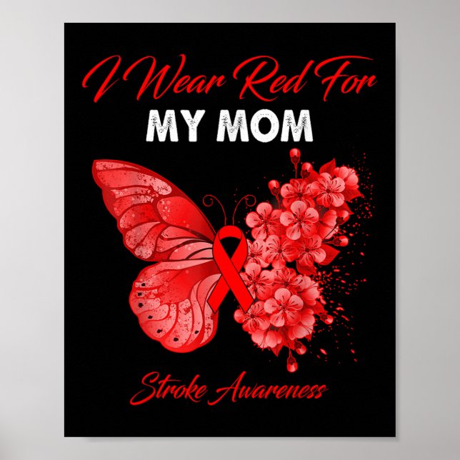Butterfly I Wear Red For My Mom Stroke Awareness  Poster (Front)