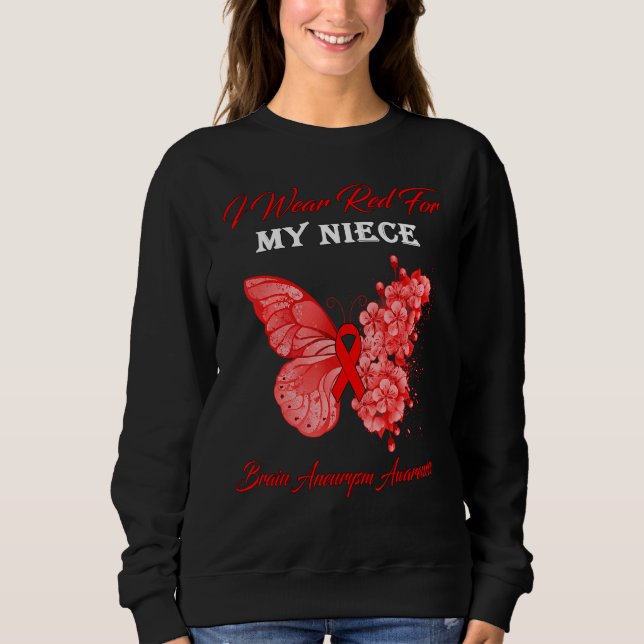 Butterfly I Wear Red For My Niece Brain Aneurysm A Sweatshirt (Front)