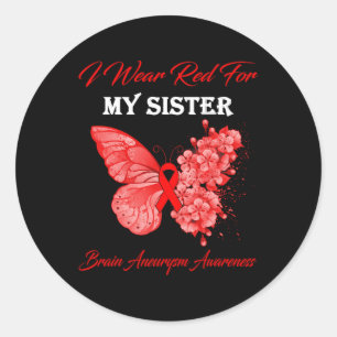 Butterfly I Wear Red For My Sister Brain Aneurysm  Classic Round Sticker
