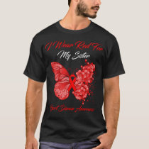 Butterfly I Wear Red For My Sister Heart Disease A T-Shirt