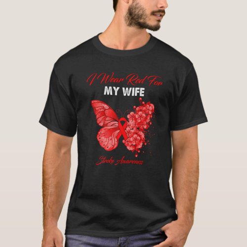 Butterfly I Wear Red For My Wife Stroke Awareness T_Shirt