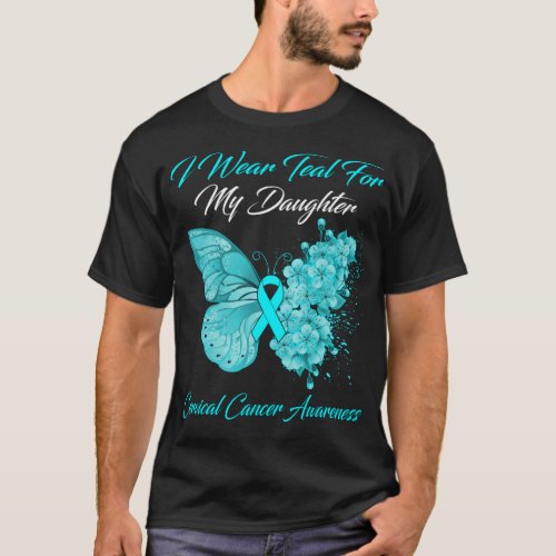 Butterfly I Wear Teal For My Daughter Cervical Can T_Shirt