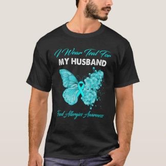 Butterfly I Wear Teal For My Husband Food Allergie T-Shirt