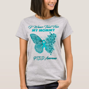 Butterfly I Wear Teal For My Mommy PTSD Awareness T-Shirt