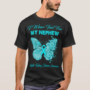 Butterfly I Wear Teal For My Nephew Polycystic Kid T-Shirt