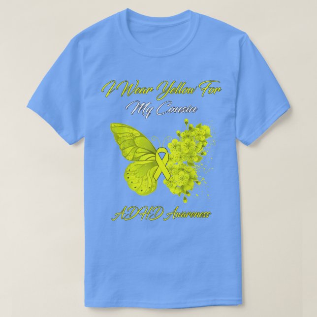 Butterfly I Wear Yellow For My Cousin ADHD Awarene T-Shirt (Design Front)