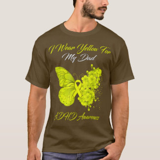 Butterfly I Wear Yellow For My Dad ADHD Awareness T-Shirt
