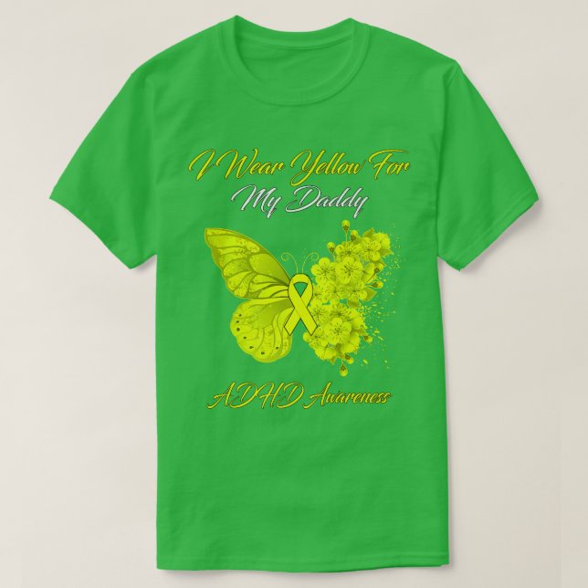 Butterfly I Wear Yellow For My Daddy ADHD Awarenes T-Shirt (Design Front)