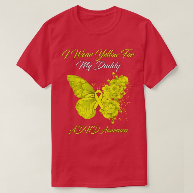 Butterfly I Wear Yellow For My Daddy ADHD Awarenes T-Shirt (Design Front)