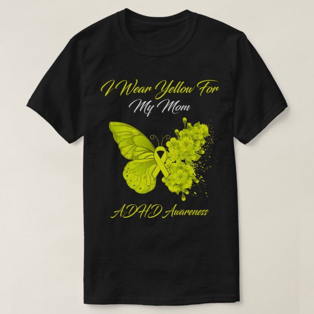 Butterfly I Wear Yellow For My Mom ADHD Awareness  T-Shirt (Design Front)