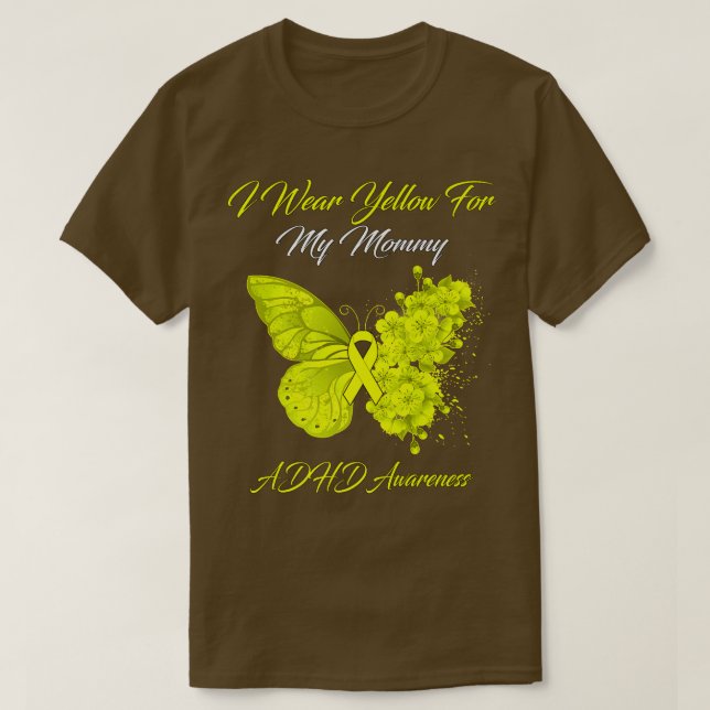 Butterfly I Wear Yellow For My Mommy ADHD Awarenes T-Shirt (Design Front)