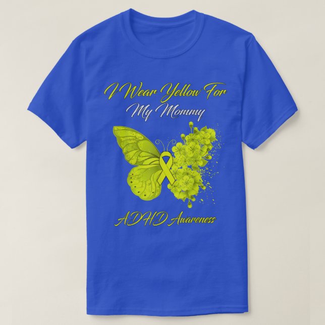Butterfly I Wear Yellow For My Mommy ADHD Awarenes T-Shirt (Design Front)