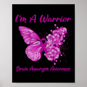 Butterfly I'm A Warrior Brain Aneurysm Awareness 1 Poster