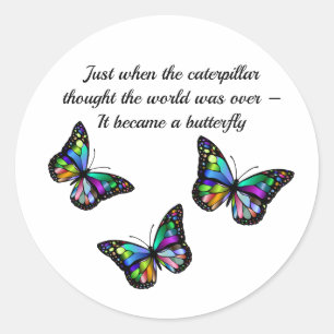 Butterfly Inspirational Encouragement Quote Classic Round Sticker