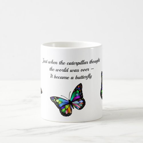 Butterfly Inspirational Encouragement Quote Coffee Mug