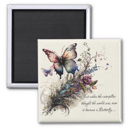 Butterfly Inspirational Encouragement Quote  Magnet