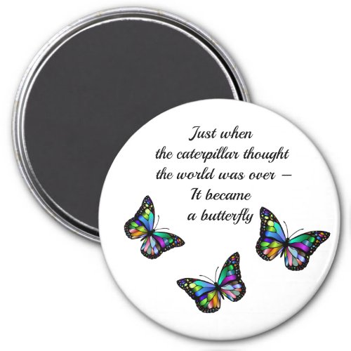 Butterfly Inspirational Encouragement Quote Magnet