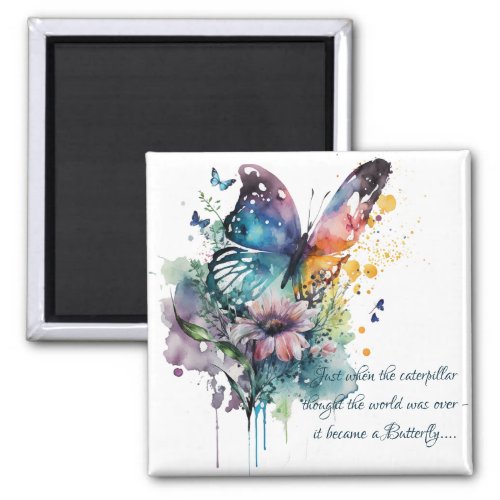 Butterfly Inspirational Encouragement Quote  Magnet