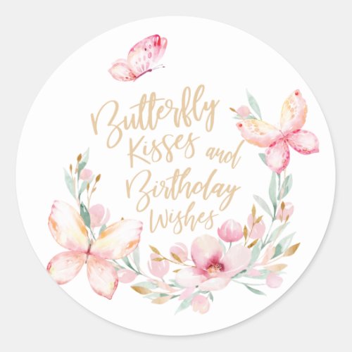 Butterfly Kisses  Birthday Wishes Any Age Party Classic Round Sticker