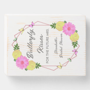 Butterfly Kisses For The Future Mrs. Bridal Shower Wooden Box Sign