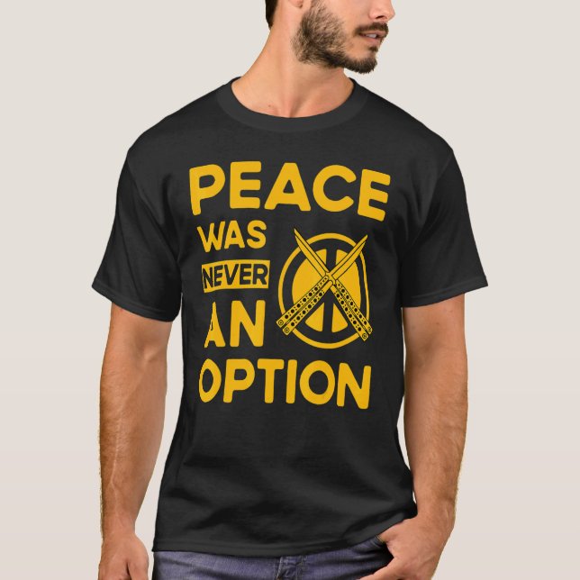 Butterfly Knife Balisong Quote 11 T-Shirt (Front)