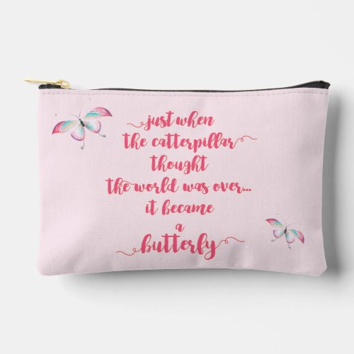 Butterfly _ Life struggles _ Inspirational Quote Accessory Pouch